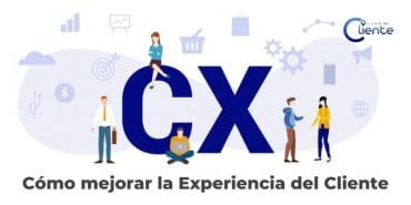 como mejorar la experiencia de cliente cx